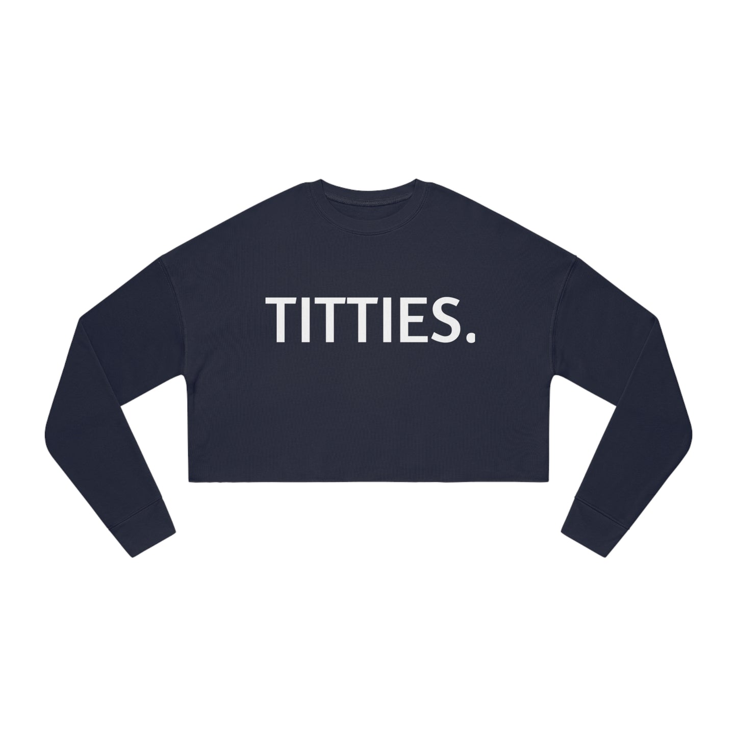 Nonchalant TITTIES - Women's Cropped Sweatshirt